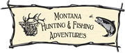Montana Hunting & Fishing Adventures